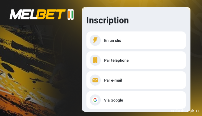 Inscription à l'appli Melbet pour les joueurs de Côte d'Ivoire