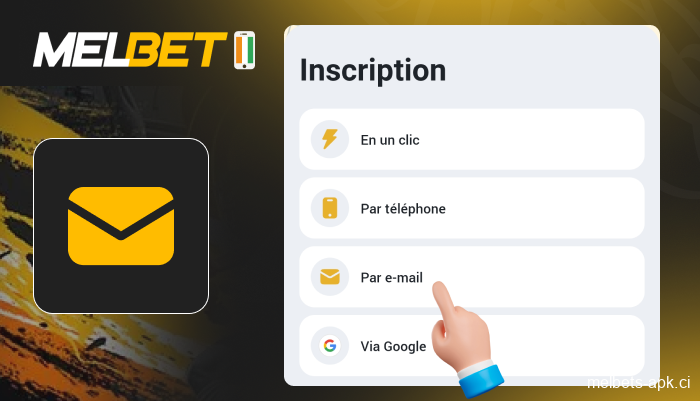 Inscription par courriel dans l'application Melbet
