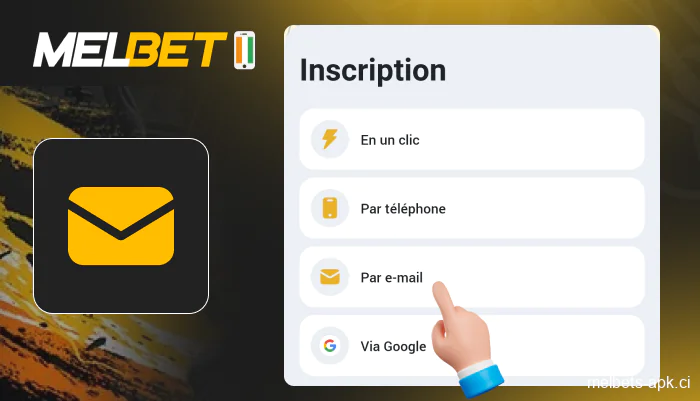 Inscription par courriel dans l'application Melbet